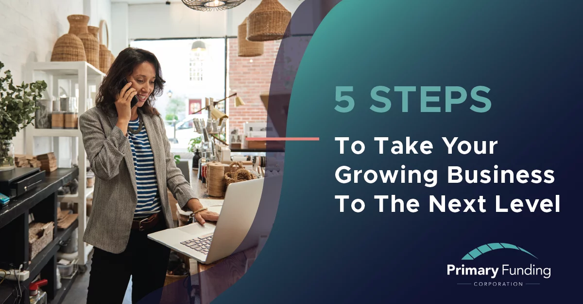 5 Steps to Take Your Growing Business to the Next Level