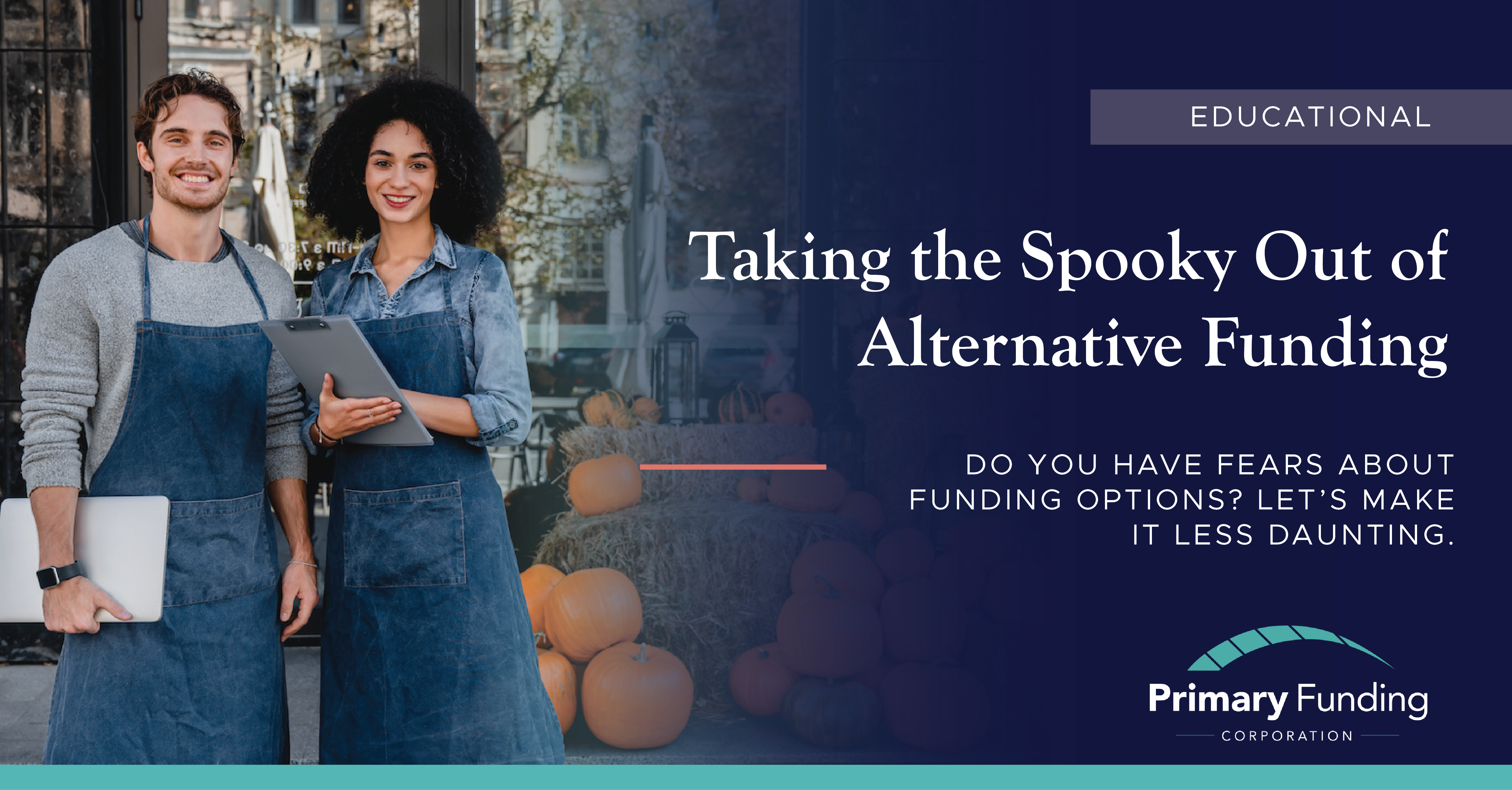 10.13 Taking The Spooky Out Of Alternative Funding Educational 01