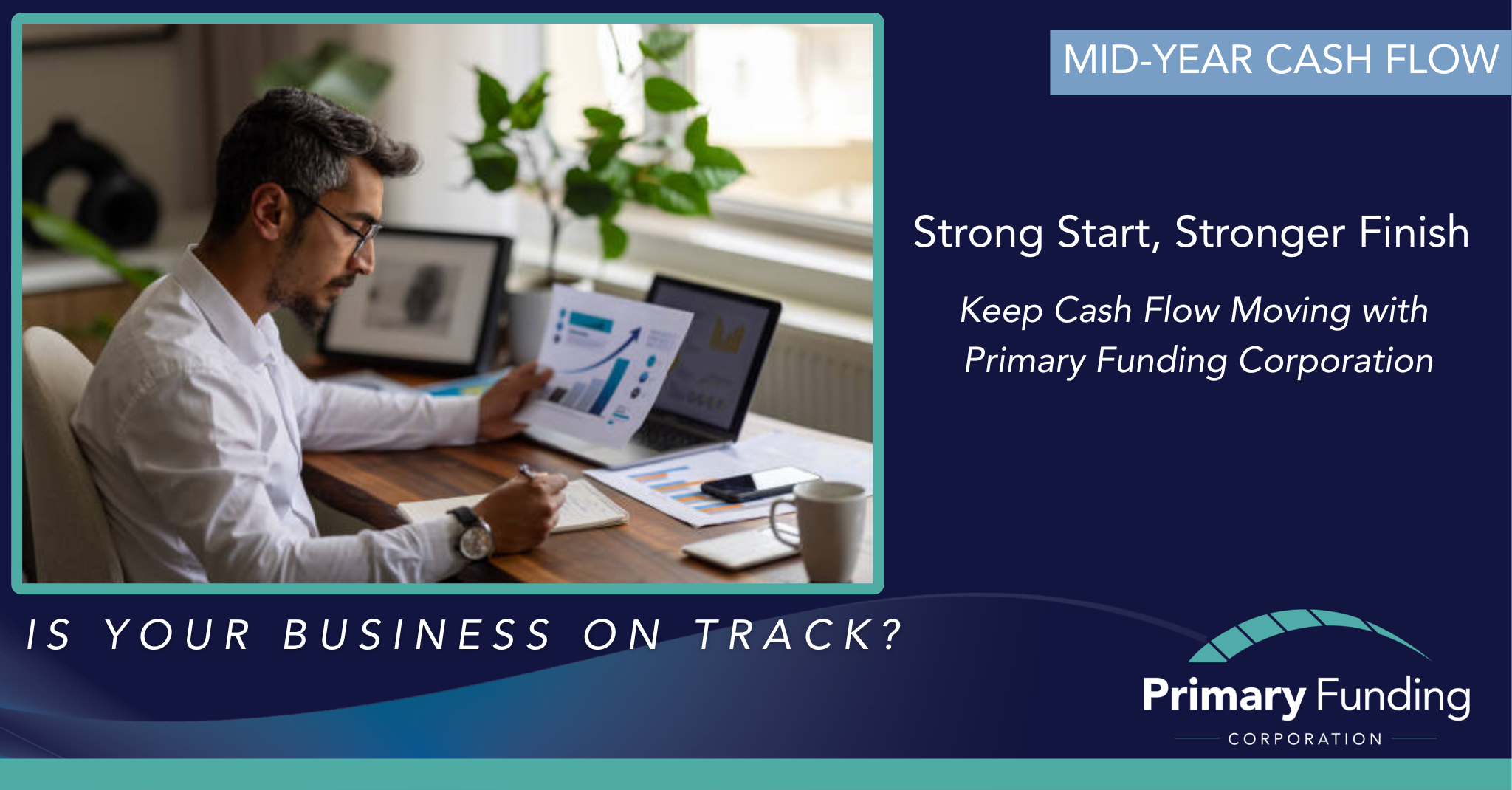 Mid-Year Cash Flow Check-In: Stay on Track with Primary Funding Corporation